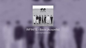 INFINITE - Back (Acapella)