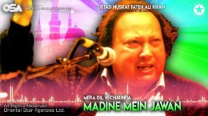 Mera Dil Vi Chaunda Madine Mein Jawan | Ustad Nusrat Fateh Ali Khan | official version | OSA Islami