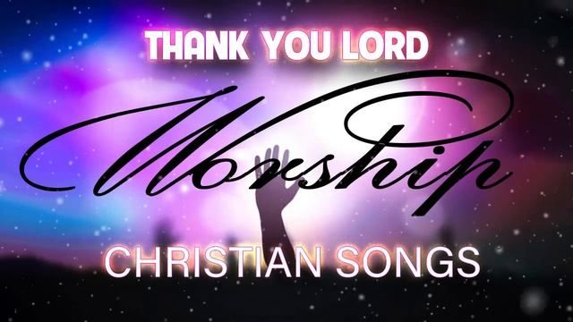 WAY MAKER ? 2 Hours Non Stop Morning Worship Songs 2022 All Time - Best 100 Christian Worship Songs смотреть онлайн