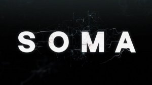 SOMA - Обзор игры