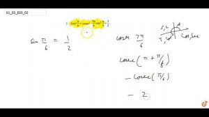 `2sin^2(pi/6 )+cosec^2(7pi/6)cos^2pi/3=3/2`...