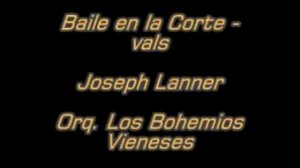 Baile en la Corte - vals - J. Lanner - Orq. Los Bohemios Vieneses.mpg