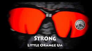 Little Orange Ua - Strong [Big Beat] Breakbeat