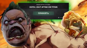 DOTA 2 BUT ATTACK ON TITAN