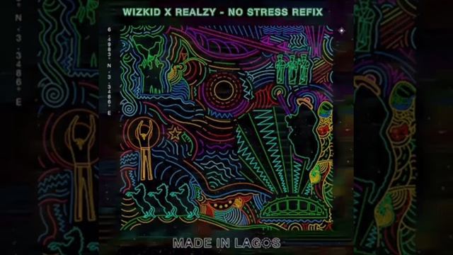 Wizkid x Realzy No Stress Remix смотреть онлайн