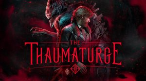 Новый Шедевр (РЕЛИЗ) - The Thaumaturge #1