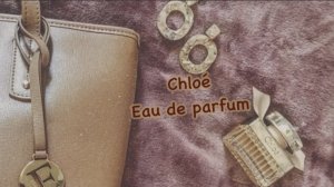 Chloé Eau de Parfum - обзор аромата