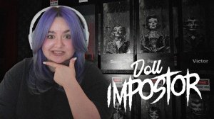 ФАЗМА С КУКЛАМИ | Doll Impostor #1