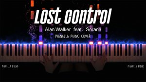 Alan Walker - Lost Control (Piano Cover by Pianella Piano) [ft. Sorana]