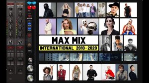 MAX MIX INTERNATIONAL 160 songs MegaMashup 2010-2020 EDM & POP