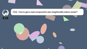 CSS : How to get a react component's size (height/width) before render?