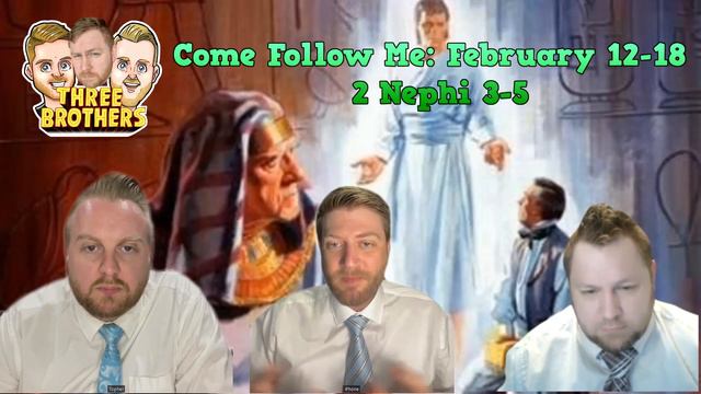 Come Follow Me - 2 Nephi 3-5 | THREE BROTHERS смотреть онлайн