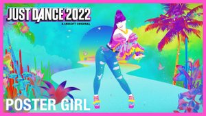 Just Dance 2022 - Poster Girl by Zara Larsson