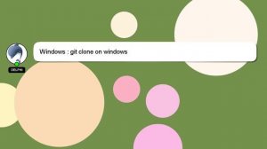 Windows : git clone on windows