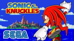 Sonic & Knuckles - СТРИМ (SEGA) 18+