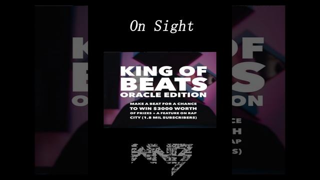 WeNeedaBeat – On Sight (KING OF BEATS ORACLE EDITION) #kingofbeatsoracle