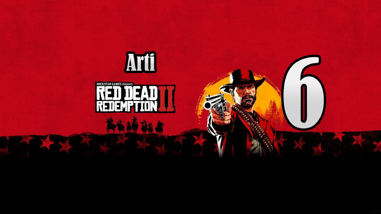 Red Dead Redemption 2 (Чать 6) | Поиск Достойных