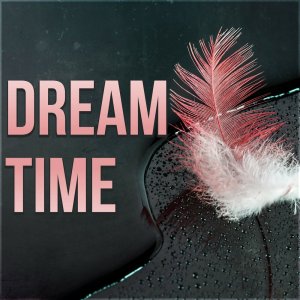 НОВИНКИ МУЗЫКИ Dream Time 2024