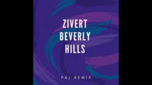 Ziver-Beverly Hills(PAJ Remix)