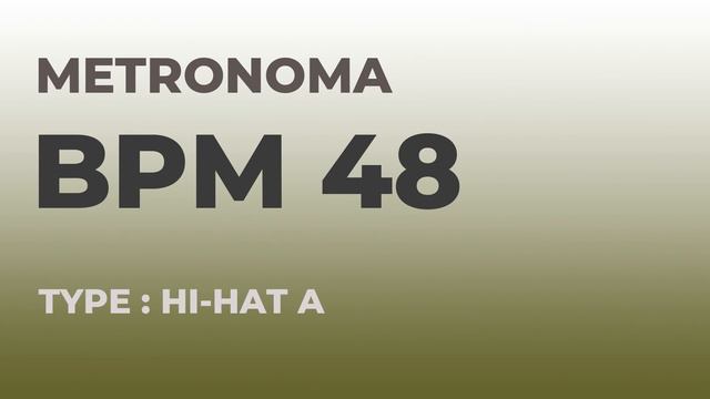 메트로놈 | BPM 48 | Metronome | Type : Hi-Hat A смотреть онлайн