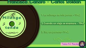 Francisco Canaro - Carlos Roldan. Milonga. Tandas by DJ Marina