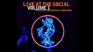 The Chemical Brothers - Get Up On It Like This (Live Social Mix)