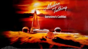 Modern Talking - Geronimo's Cadillac