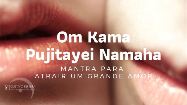 Om Kama Pujitayei Namaha - Mantra Para Atrair um/o GRANDE AMOR смотреть онлайн
