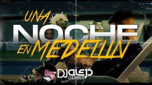 Una Noche en Medellin (Remix | Tik Tok) Cris MJ | DJ ALEJO GERBER