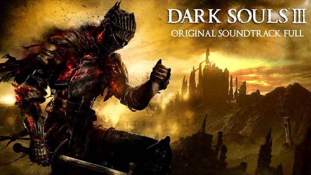 (Remastered) Dark Souls III Original Soundtrack Full - Main Theme смотреть онлайн