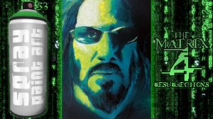 Spray Paint Art #53 - The Matrix 4 Resurrections _ Матрица 4 Воскрешение #Faster.mp4