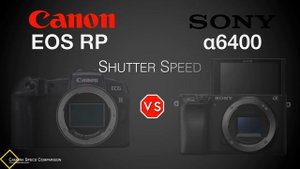 Canon EOS RP vs Sony a6400 Camera Specs Comparison