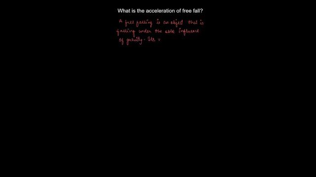 What is the acceleration of free fall?, Class 9, Science, Ex. 10.1, Q.8