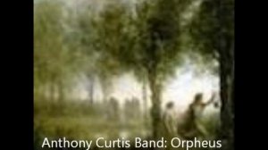 Anthony Curtis Band Orpheus in the Rays - Song 4