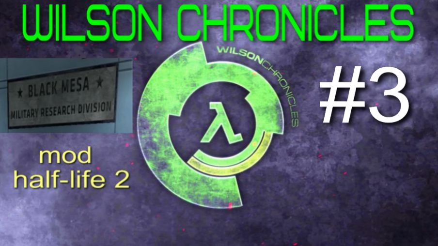 Wilson Chronicles 3/4