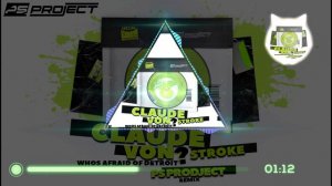 Claude VonStroke - Who's Afraid of Detroit (PS PROJECT Remix)