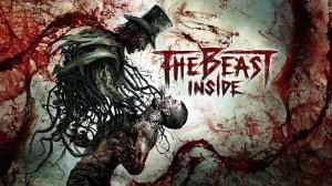 The Beast Inside ПРОХОЖДЕНИЕ.✅