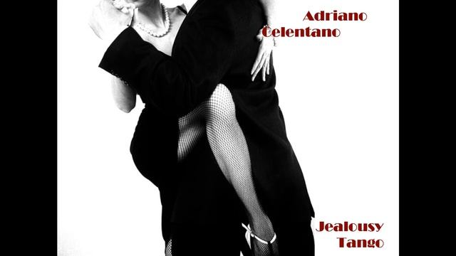Adriano Celentano  Jealousy Tango