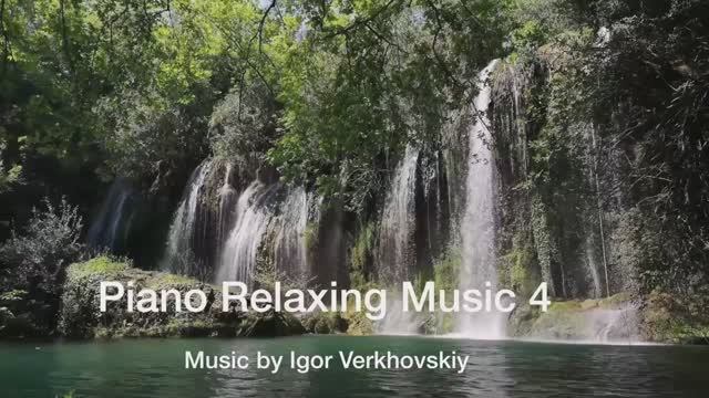 Igor Verkhovskiy - Piano Relaxing music 4