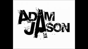 Adam Jason - I'll Be Gone