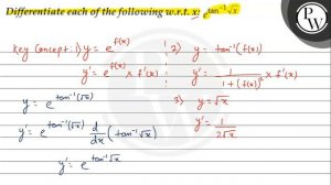 Differentiate each of the following w.r.t. \( x: e^{\tan ^{-1} \sqr...