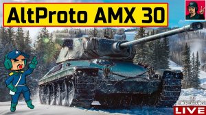 AltProto AMX 30 - ФРАНЦУЗСКИЙ ОХОТНИК World of Tanks