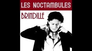 Les noctambules - Brindille