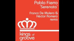 Pablo Fierro - Serenata (Franco De Mulero & Hector Romero remix)