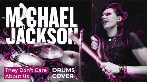 Michael Jackson - They Don’t Care About Us (cover Saliva) - drums Jellika