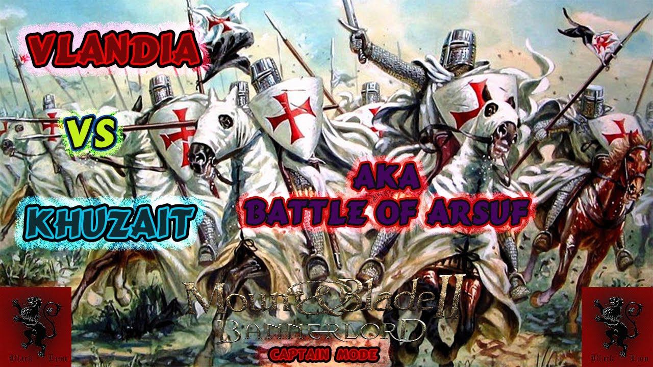 Mount and Blade 2 Bannerlord captain mode Vlandia vs Khuzait aka Battle of Arsuf смотреть онлайн