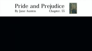 "Pride and Prejudice" By Jane Austen : Chapter55(English sub)