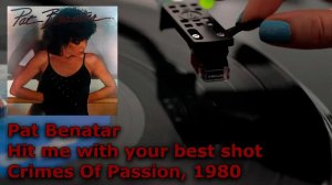 Pat Benatar - Hit Me With Your Best Shot - Crimes Of Passion, 1980 (Vinyl Video, 4K) 24bit/96kHz