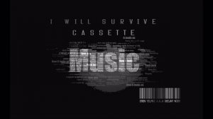 Cassette - I Will Survive