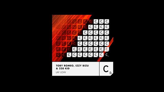 Toby Romeo, Izzy Bizu, 220 KID - Lay Low - Extended Mix смотреть онлайн